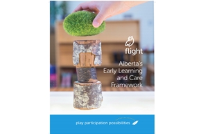 FLIGHT - ALBERTAS EARLY LEARNING AND CARE FRAMEWORK (FRENCH EDITION)